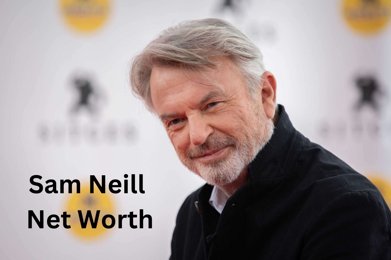Sam Neil Net Worth 2023: Personal Life, Honours, And Awards