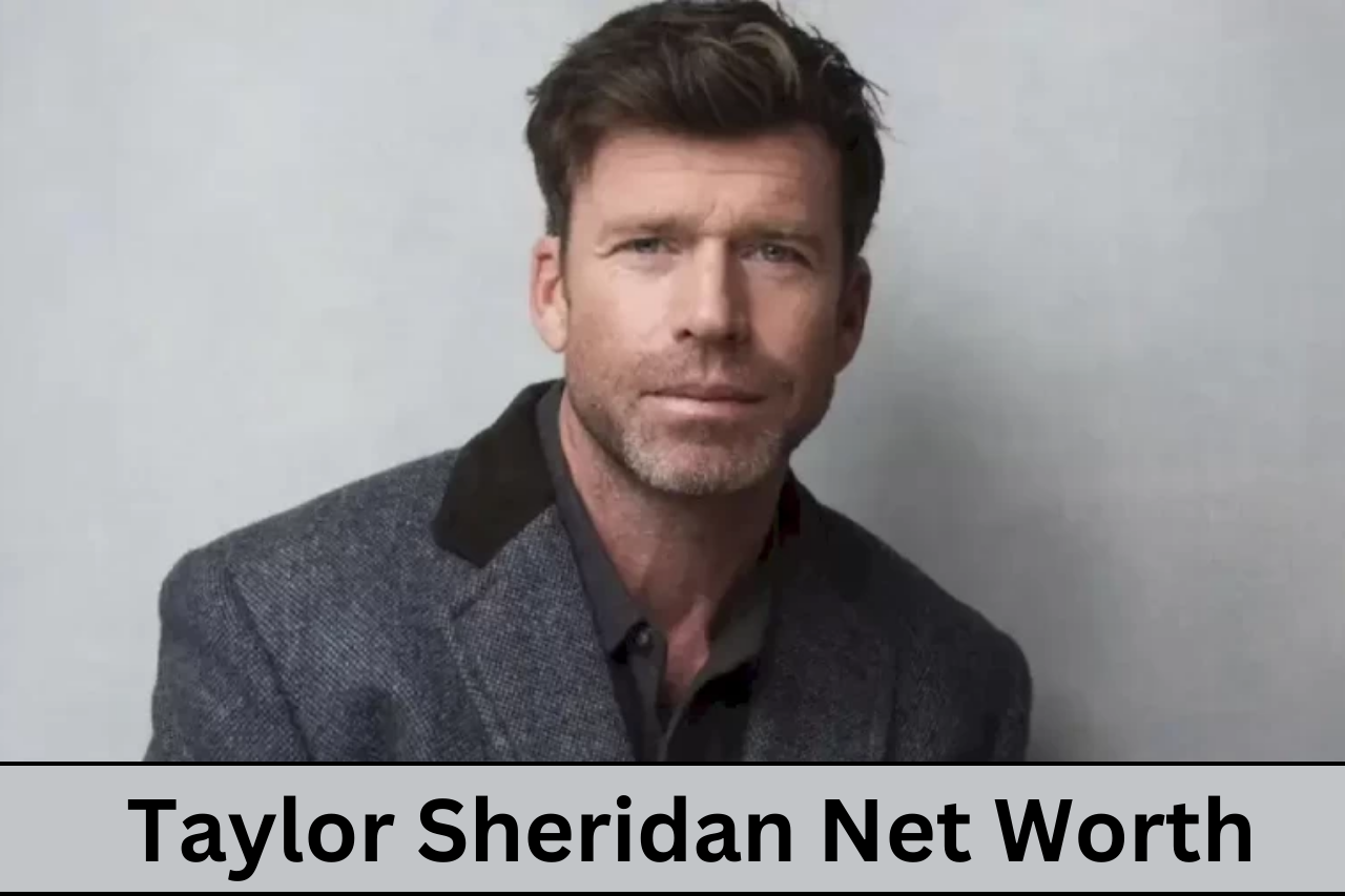 Taylor Sheridan Net Worth 2023: Biography, family, Career